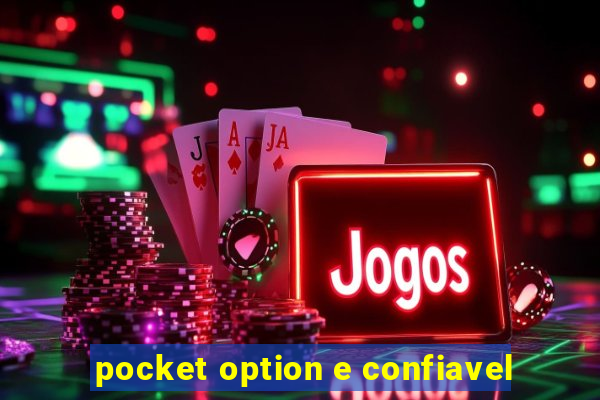 pocket option e confiavel